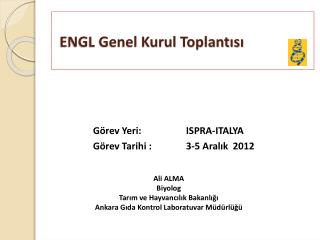 g rev yeri ispra italya g rev tarihi 3 5 aral k 2012