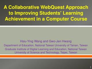 A Collaborative WebQuest Approach to Improving Students' Learning Achievement in a Computer Course