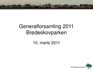 generalforsamling 2011 br deskovparken