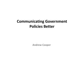Communicating Government Policies Better