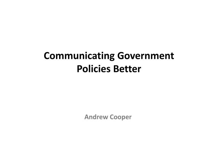 communicating government policies better