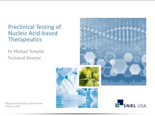 Preclinical Testing of Nucleic Acid-based Therapeutics