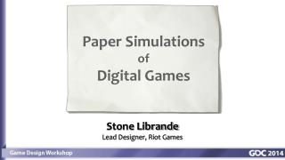 Stone Librande Lead Designer, Riot Games