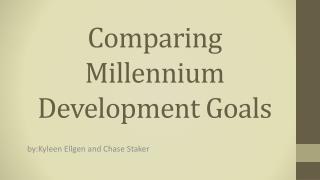 Comparing Millennium Development Goals