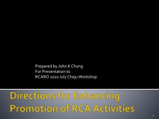 Directions for Enhancing Promotion of RCA Activities