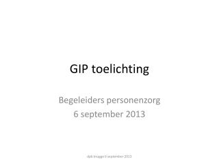 gip toelichting