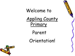 Welcome to Appling County Primary Parent Orientation!