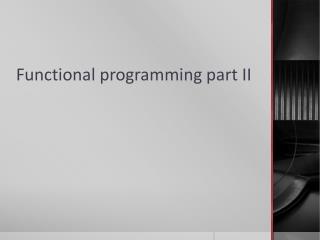functional programming part ii