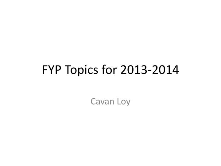 fyp topics for 2013 2014
