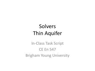 Solvers Thin Aquifer