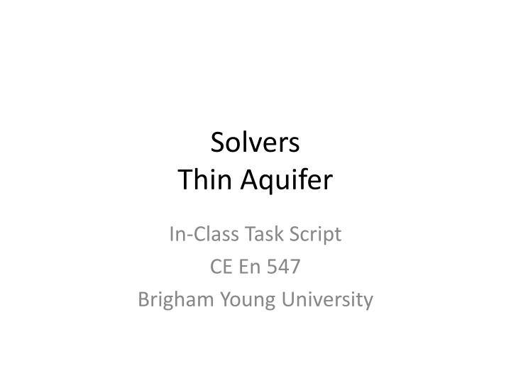 solvers thin aquifer