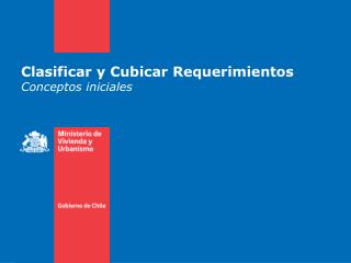 clasificar y cubicar requerimientos conceptos iniciales