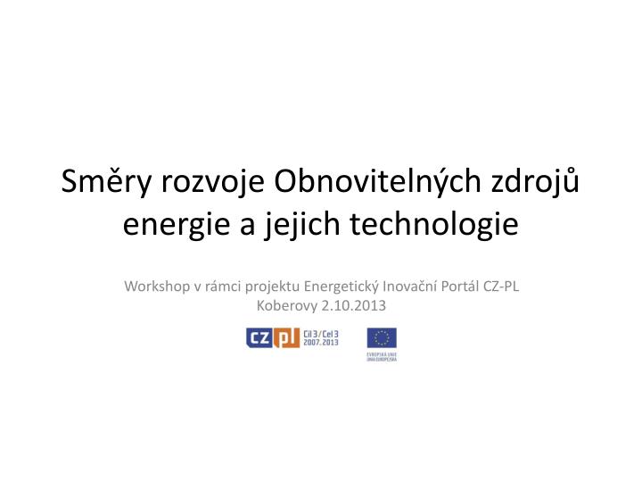 sm ry rozvoje obnoviteln ch zdroj energie a jejich technologie