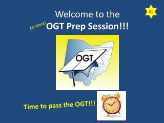 Welcome to the OGT Prep Session!!!