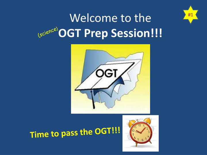 welcome to the ogt prep session