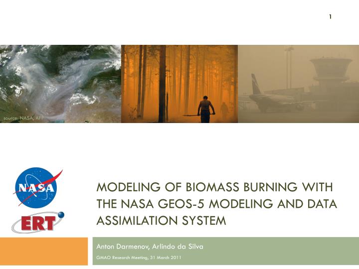 modeling of biomass burning with the nasa geos 5 modeling and data assimilation system