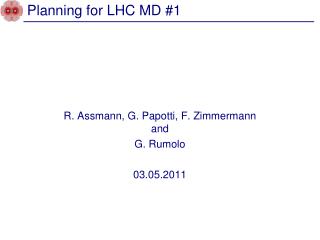 Planning for LHC MD #1