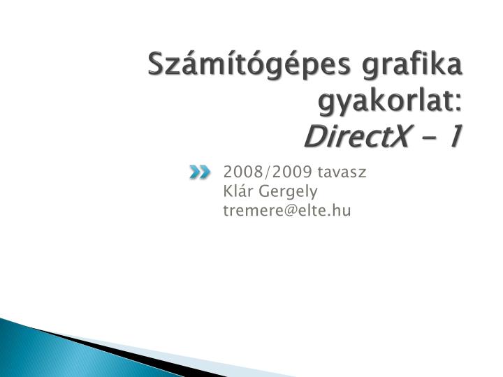 sz m t g pes grafika gyakorlat directx 1