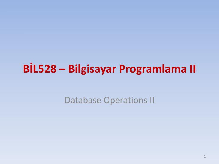 b l528 bilgisayar programlama ii