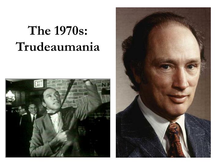 the 1970s trudeaumania