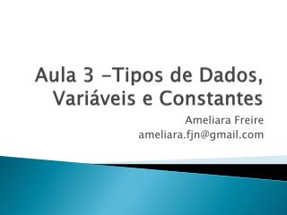aula 3 tipos de dados vari veis e constantes