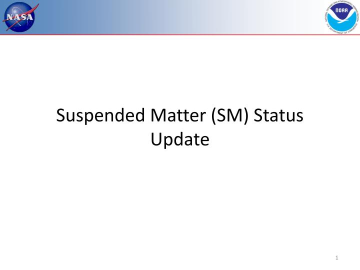 suspended matter sm status update
