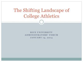 The Shifting Landscape of College Athletics