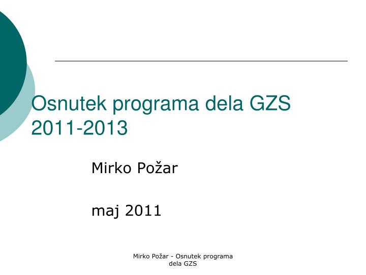 osnutek programa dela gzs 2011 2013