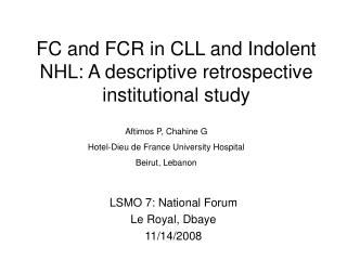 FC and FCR in CLL and Indolent NHL: A descriptive retrospective institutional study