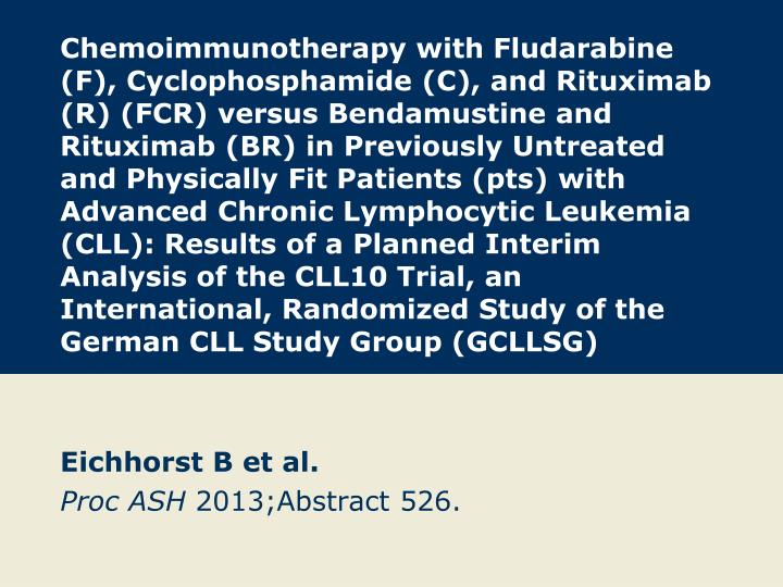 eichhorst b et al proc ash 2013 abstract 526