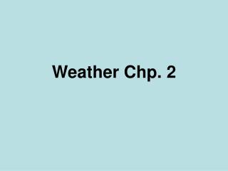 Weather Chp. 2