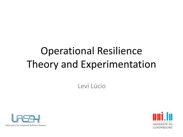 operational resilience theory and experimentation