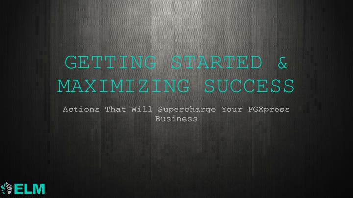 getting started maximizing success