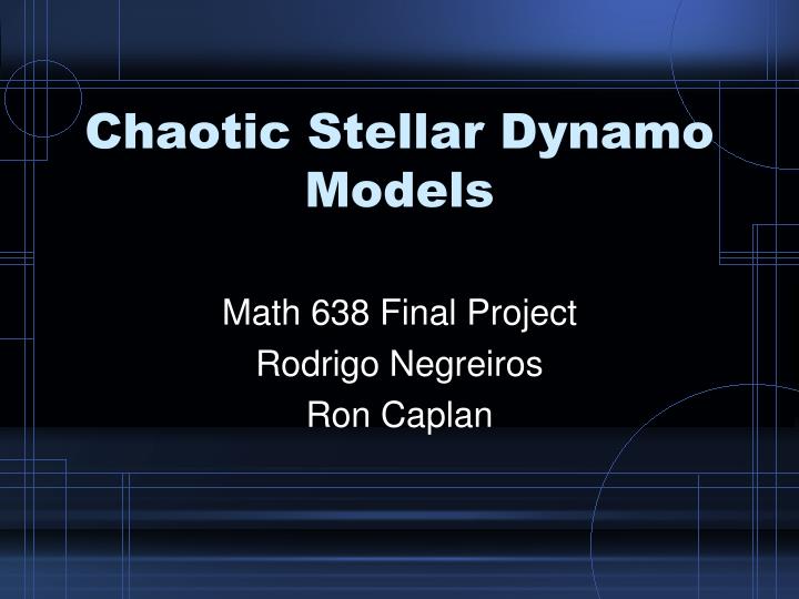 chaotic stellar dynamo models