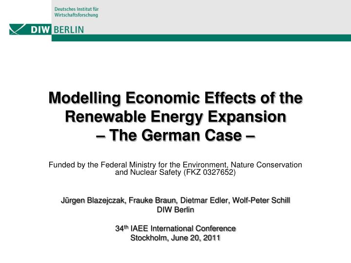 modelling economic effects of the renewable energy expansion the german case