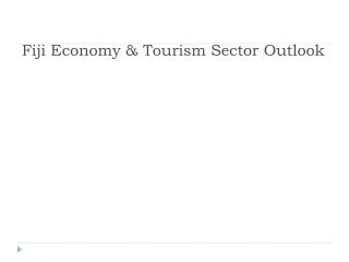 Fiji Economy &amp; Tourism Sector Outlook