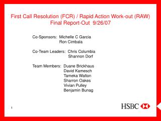 First Call Resolution (FCR) / Rapid Action Work-out (RAW) Final Report-Out 9/26/07