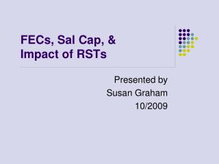 FECs, Sal Cap, &amp; Impact of RSTs