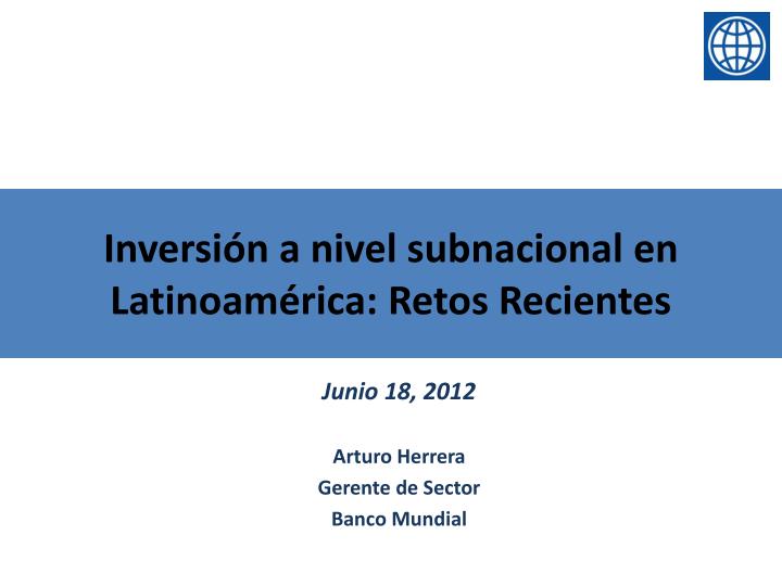 inversi n a nivel subnacional en latinoam rica retos recientes