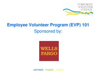 Employee Volunteer Program (EVP) 101 Sponsored by: