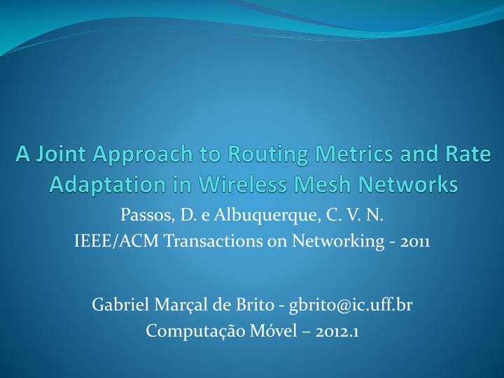 a joint approach to routing metrics and rate adaptation in wireless mesh networks