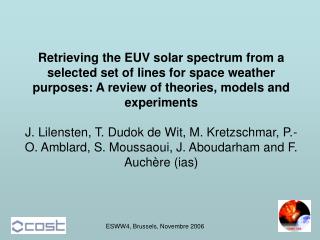 Importance of EUV flux for space weather purposes
