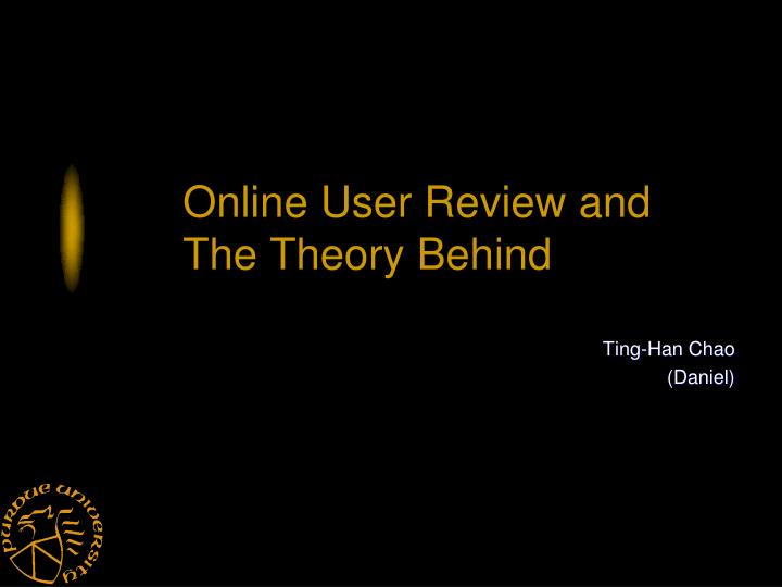 online user review and the t heory b ehind