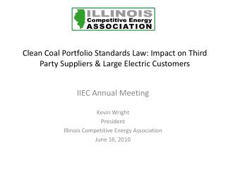Clean Coal Portfolio Standards Law: Impact on Third Party Suppliers &amp; Large Electric Customers