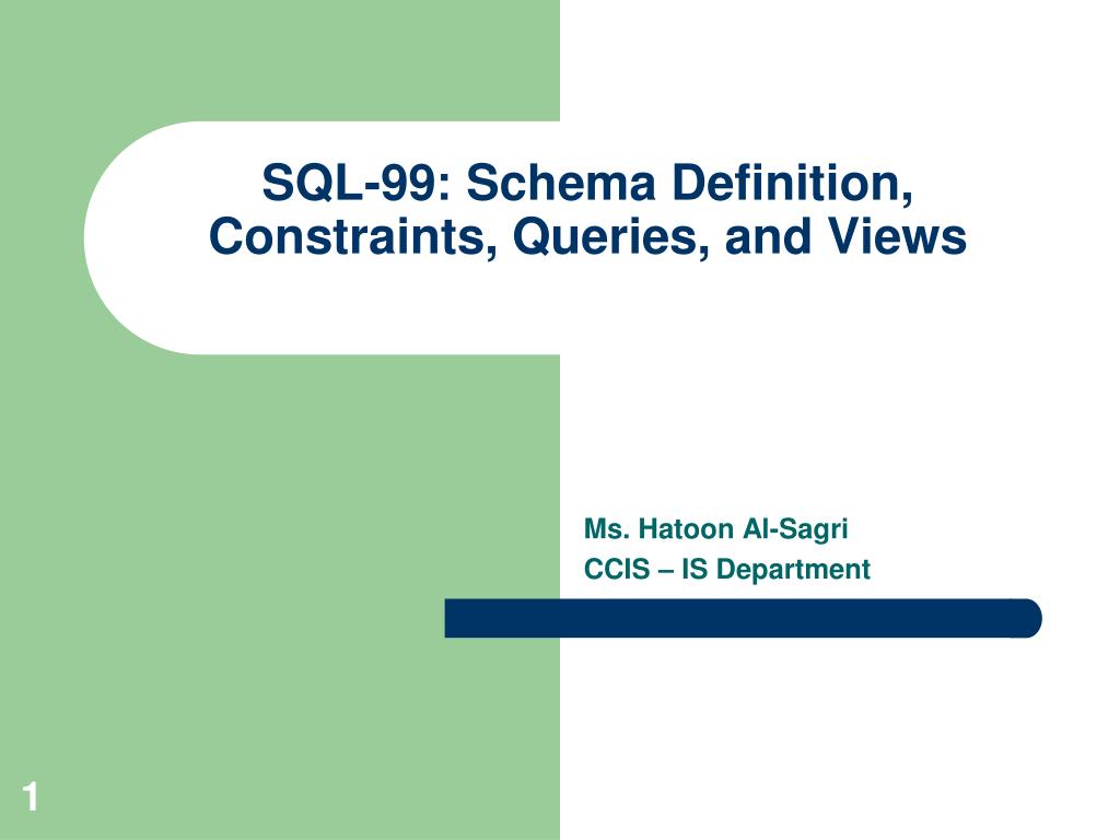 PPT - SQL-99 : Schema Definition, Constraints, Queries, and Views ...