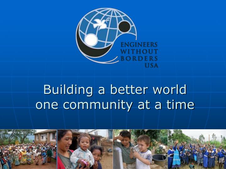 building a better world one community at a time