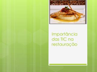 import ncia das tic na restaura o