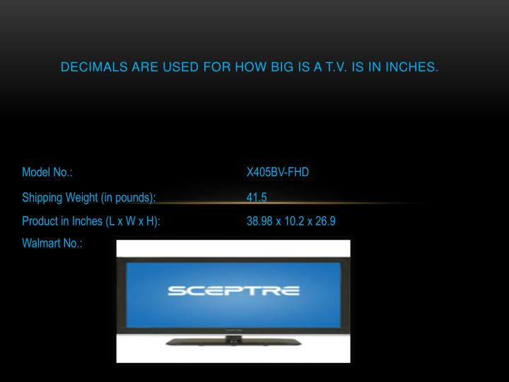 decimals are used for how big is a t v is in inches