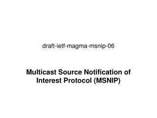 draft- ietf -magma- msnip -06