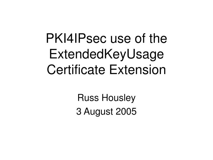 pki4ipsec use of the extendedkeyusage certificate extension